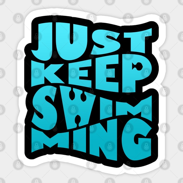 Just keep swimming Sticker by Amberstore